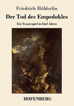 portada Der Tod des Empedokles: Ein Trauerspiel in fünf Akten (en Alemán)