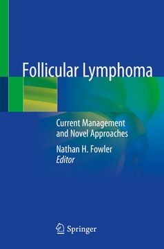 portada Follicular Lymphoma: Current Management and Novel Approaches (en Inglés)