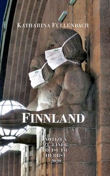 portada Finnland: Notizen zu einer Reise im Herbst 2020 (en Alemán)
