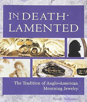 portada In Death Lamented: The Tradition of Anglo-American Mourning Jewelry (en Inglés)