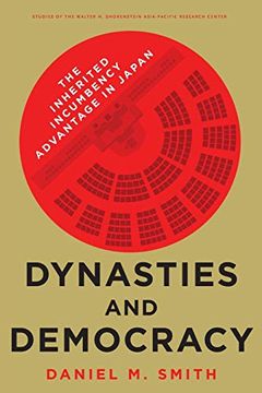 portada Dynasties and Democracy: The Inherited Incumbency Advantage in Japan (Studies of the Walter h. Shorenstein Asia-Pacific Research Center) (in English)