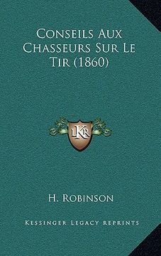 portada Conseils Aux Chasseurs Sur Le Tir (1860) (en Francés)