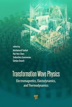 portada Transformation Wave Physics: Electromagnetics, Elastodynamics, and Thermodynamics (en Inglés)