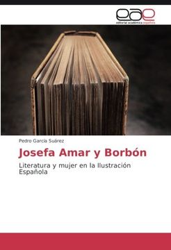 portada Josefa Amar y Borbón: Literatura y mujer en la Ilustración Española