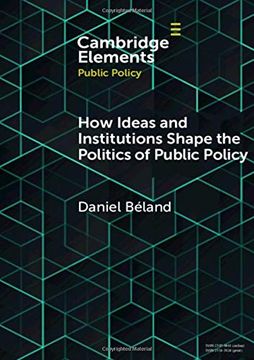 portada How Ideas and Institutions Shape the Politics of Public Policy (Elements in Public Policy) (en Inglés)