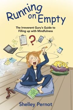 portada Running on Empty: The Irreverent Guru's Guide to Filling up with Mindfulness