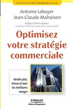 portada Optimisez votre stratégie commerciale: Vendre plus, mieux et avec les meilleures marges (en Francés)