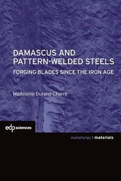 portada Damascus and Pattern-Welded Steels: Forging Blades Since the Iron Age 