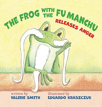 portada The Frog With the fu Manchu: Releases Anger (en Inglés)