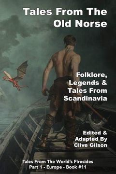 portada Tales From the old Norse (Tales From the World's Firesides - Europe) (in English)