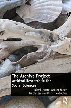 portada The Archive Project: Archival Research in the Social Sciences (en Inglés)