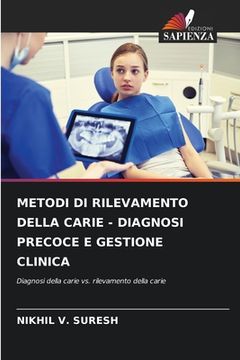 portada Metodi Di Rilevamento Della Carie - Diagnosi Precoce E Gestione Clinica (en Italiano)