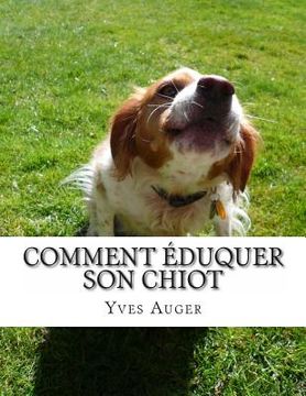 portada Comment Éduquer Son Chiot (en Francés)