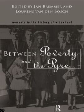 portada Between Poverty and the Pyre: Moments in the History of Widowhood (en Inglés)