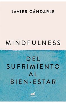 portada Mindfulness: del sufrimiento al bien-estar (in Spanish)