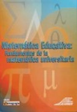 portada Matematica Educativa: Fundamentos De La Matematica Universitaria