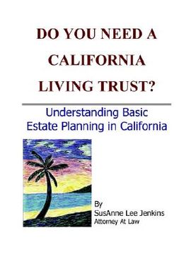 portada do you need a california living trust? (in English)
