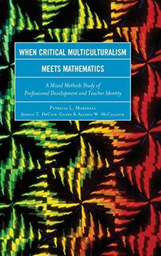 portada When Critical Multiculturalism Meets Mathematics: A Mixed Methods Study of Professional Development and Teacher Identity (en Inglés)