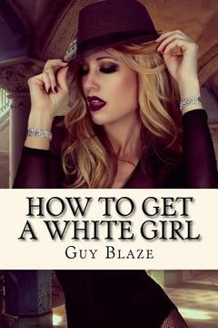 portada How To Get A White Girl (en Inglés)