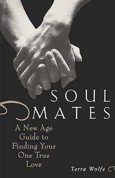 portada soul mates: a new age guide to finding your one true love (in English)