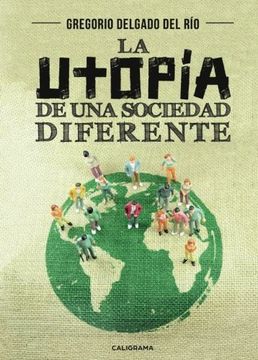 portada La utopía de una sociedad diferente (Spanish Edition)