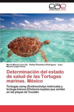 portada determinacion del estado de salud de las tortugas marinas.m xico