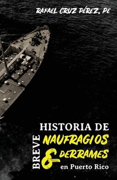 portada Breve Historia de Naufragios y Derrames en Puerto Rico