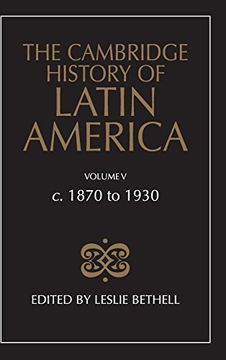 portada The Cambridge History of Latin America 12 Volume Hardback Set: The Cambridge History of Latin America vol 5: Ca 1870 to 1930: Volume 5 (in English)