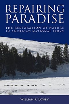 portada Repairing Paradise: The Restoration of Nature in America's National Parks (en Inglés)
