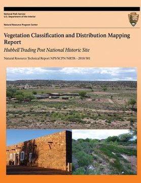 portada Vegetation Classification and Distribution Mapping Report Hubbell Trading Post National Historic Site (in English)