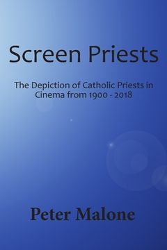 portada Screen Priests: The Depiction of Catholic Priests in Cinema, 1900-2018 (en Inglés)