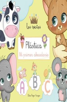 portada Cuaderno Plastica abc mi Primer Abecedario (in Spanish)