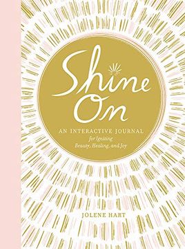 portada Shine on: An Interactive Journal for Igniting Beauty, Healing, and joy (en Inglés)