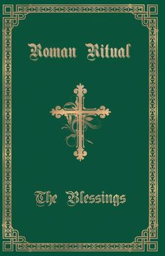 portada The Roman Ritual: Volume Iii: The Blessings (en Inglés)