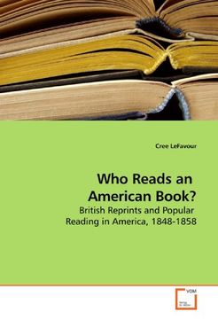 portada Who Reads an                                            American Book?: British Reprints and Popular                            Reading in America, 1848-1858