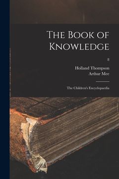 portada The Book of Knowledge; the Children's Encyclopaedia; 8 (en Inglés)