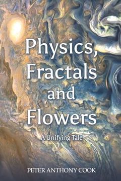 portada Physics, Fractals and Flowers (en Inglés)