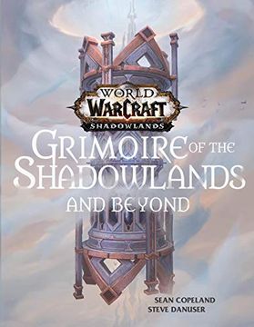 portada World of Warcraft Grimoire of Shadowlands & Beyond hc (in English)