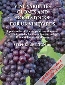 portada Vine Varieties, Clones and Rootstocks for UK Vineyards 2nd Edition (en Inglés)