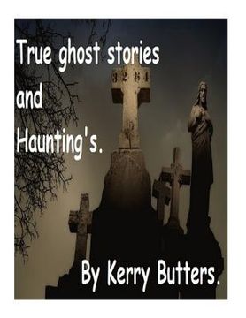 portada True ghost stories and Haunting's. (en Inglés)