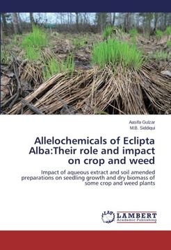 portada Allelochemicals of Eclipta Alba: Their role and impact on crop and weed