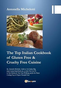portada The Top Italian Cookbook for Gluten Free & Cruelty Free Cuisine (en Inglés)