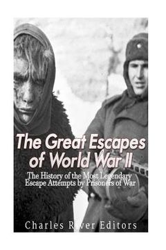 portada The Great Escapes of World War II: The History of the Most Legendary Escape Attempts by Prisoners of War (in English)