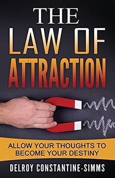 portada The Law of Attraction: Enabling Your Positive Thoughts To Your Destiny