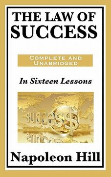 portada the law of success: in sixteen lessons: complete and unabridged (en Inglés)
