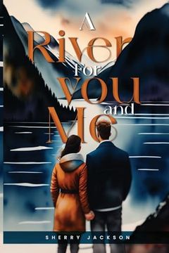 A River for you and me (en Inglés)