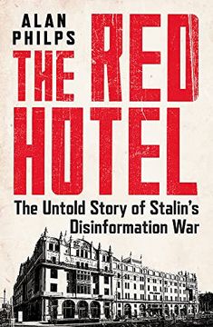 portada The red Hotel: The Untold Story of Stalin? S Disinformation war