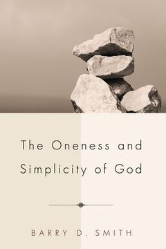 portada The Oneness and Simplicity of God (en Inglés)