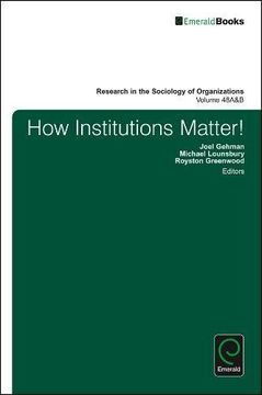 portada 48: How Institutions Matter! (Part A & B) (Research in the Sociology of Organizations)