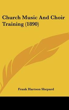 portada church music and choir training (1890) (in English)